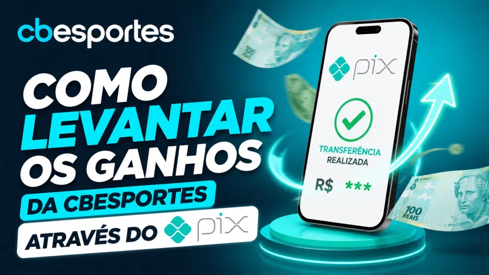 Como levantar os ganhos da CBEsportes através do Pix?